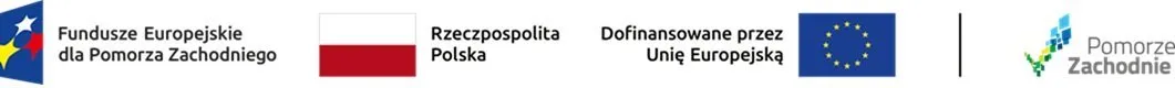 Znak Fundusze Europejskie dla Pomorza Zachodniego, znak barw Rzeczpospolitej Polskiej, znak Unii Europejskiej oraz Pomorze Zachodnie