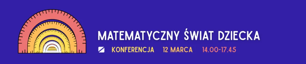 Konferencja "Matematyczny świat dziecka" 2026