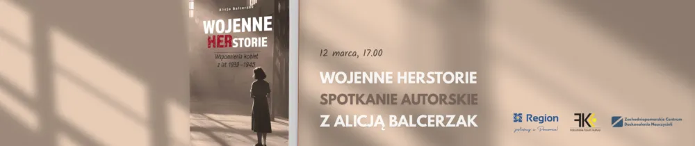 Spotkanie z książką p. A. Balcerzak - Wojenne herstorie