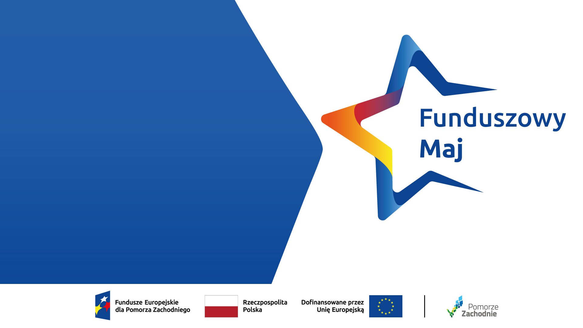 Pomorze Zachodnie włącza się w akcję Funduszowy Maj organizowaną przez Ministra Funduszy i Polityki Regionalnej