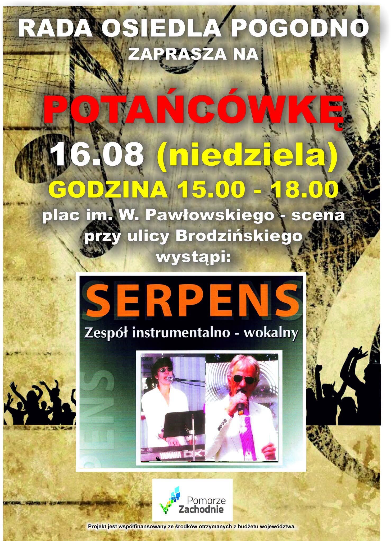 plakat z informacją o potańcówce 16 sierpnia godzina 15:00 do 18:00 Pogodno Plac imienia Pawłowskiego, na plakacie zdjęcie zespołu muzycznego Serpens